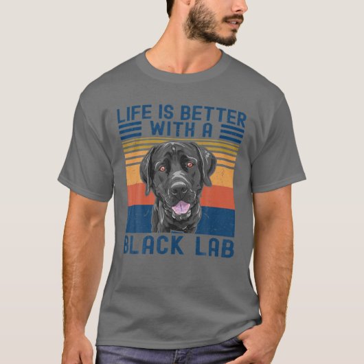 Het grappige leven is beter met Black Lab Labrador T-shirt (Voorkant)