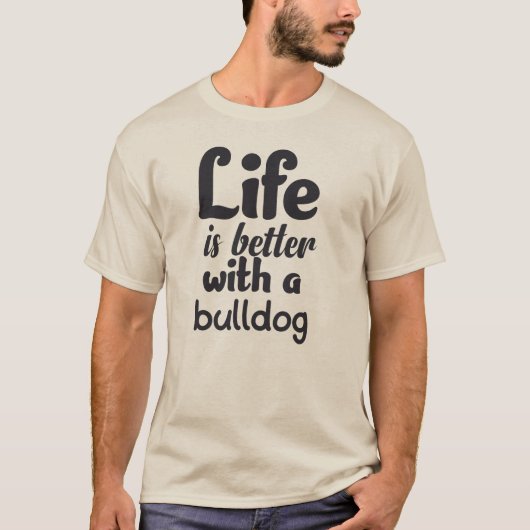 Het grappige leven is beter met een hond t-shirt (Voorkant)