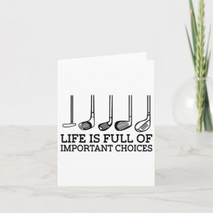 Het grappige leven zit vol belangrijke keuzes Golf Kaart