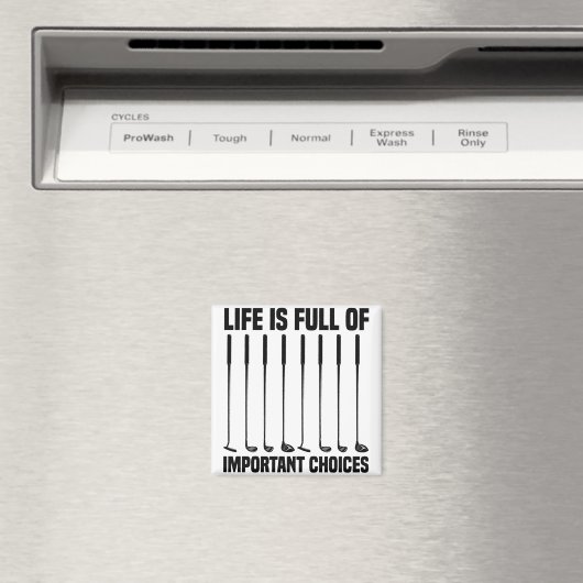 Het grappige leven zit vol belangrijke keuzes Golf Magneet (Insitu (Vaatwasser))