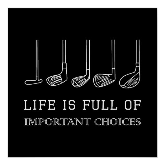 Het grappige leven zit vol belangrijke keuzes Golf Perfect Poster (Voorkant)