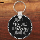 Het grappige leven zou zonder mij Sleutelhanger zi (Voorkant)