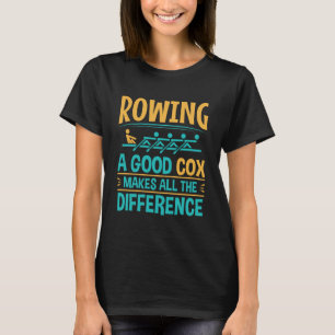 Het grappige Rowing a Good Cox maakt het verschil T-shirt