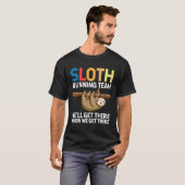 Het grappige Sloth Runteam dat wij zullen krijgen T-shirt (Voorkant volledig)