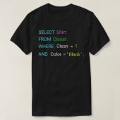Het grappige SQL ontwerp voor SQL programmeurs DBA T-shirt (Design voorkant)