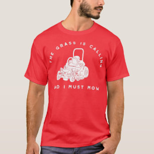Het gras roept en ik moet de grappige grasmaaier v t-shirt
