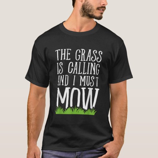 Het gras roept en ik moet grassen met Gi T-shirt (Voorkant)