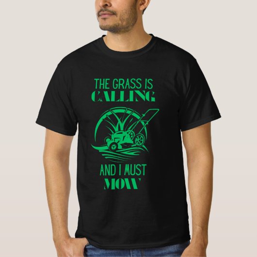 Het gras roept en ik moet maaien t-shirt (Voorkant)