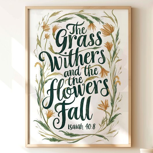 Het gras wiert, het woord blijft: Jesaja 40:8 Poster