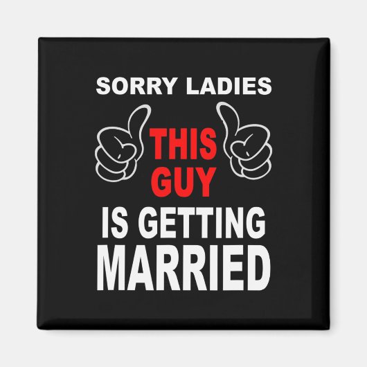 Het Groom Squad Bachelor Party Weddenschap Sorry G Magneet (Voorkant)