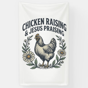 Het grootbrengen van kippen & Jezus prijzen Vintag Spandoek