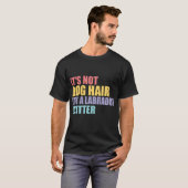 Het haar van de hond is geen labrador glitter t-shirt (Voorkant volledig)