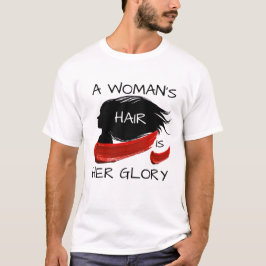 HET HAAR VAN EEN VROUW IS HAAR GLORIE T-SHIRT