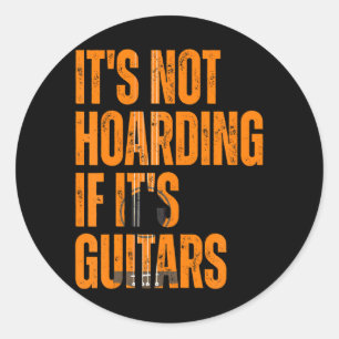 Het hamstert niet als zijn gitaren zijn ronde sticker