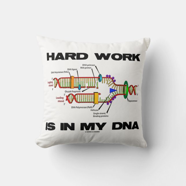 Het harde werk is in mijn DNA (DNA-replicatie) Kussen (Voorkant)