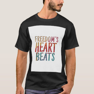 Het hart van de vrijheid slaat t-shirt