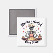 Het hebben van een Mental Bake Down Stressed, Bles Magneet (Voorkant / Achterkant)
