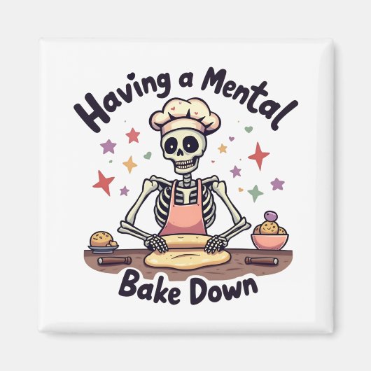 Het hebben van een Mental Bake Down Stressed, Bles Magneet (Voorkant)