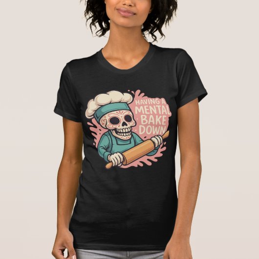 Het hebben van een mentale Bake Down Sugar Skull-F T-shirt (Voorkant)