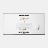 Het hebben van lef is mijn mantra spijsverteringss bureaumat (Keyboard & Muis)