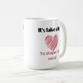 Het heeft een groot hart nodig om kleine geest te  koffiemok (Voorkant rechts)