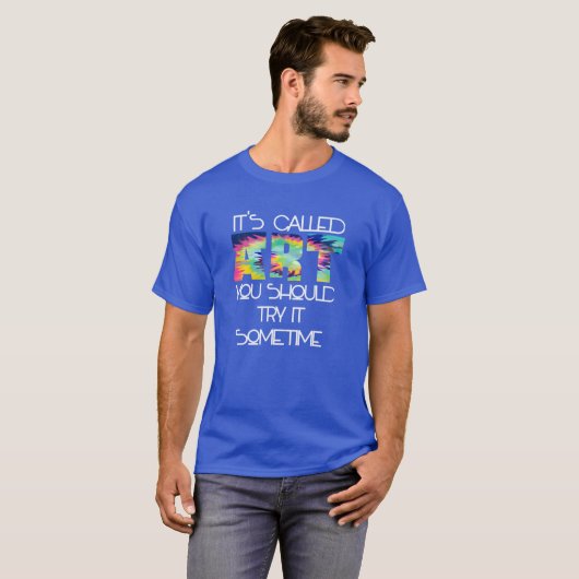 Het heet Art Funny Artistic Humor Artist Shirt (Voorkant volledig)