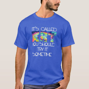 Het heet Art Funny Artistic Humor Artist Shirt