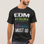 Het heet EDM T-shirt (Voorkant)