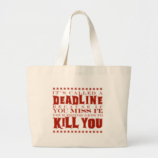 Het heet een deadline grote tote bag