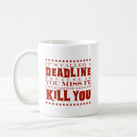 Het heet een deadline koffiemok (Links)