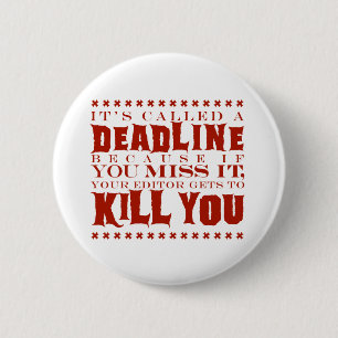Het heet een deadline ronde button 5,7 cm