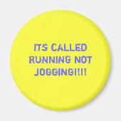Het heet RUNNING not jogging!!!! Magneet (Voorkant)