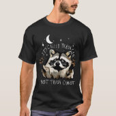 Het heet Trash Can Not Trash Can Racoon T-shirt (Voorkant)