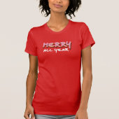 Het hele jaar vrolijk, grappig kerstfeest t-shirt (Voorkant)