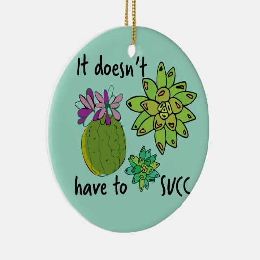 Het hoeft niet zo te zijn keramisch ornament (Rechts)