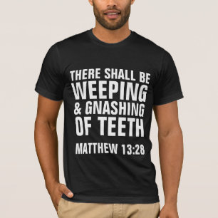 Het HUILEN & GNASHING VAN TANDEN, Christelijke T-shirt