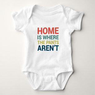 Het huis is waar de Broek geen Grappige Typografie Romper