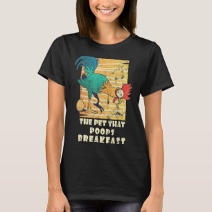 Het huisdier dat ontbijt kip haan eieren poept t-shirt