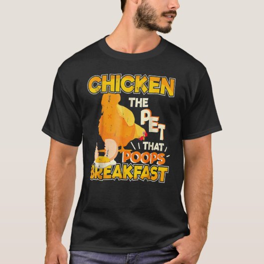 Het huisdier dat ontbijt poept Kippenhouderij 1 T-shirt (Voorkant)