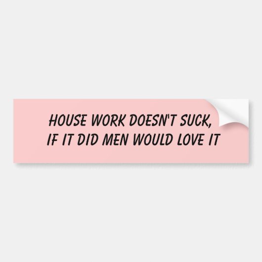 Het huiswerk is niet klote, als het mannen deed... bumpersticker (Voorkant)