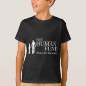 Het Human Fund geld voor de mensen T-shirt (Voorkant)