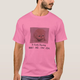 Het Huurt met FIBRO - ME - OW - GIA T-shirt
