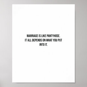 Het huwelijk is als pantyfose Funny Poster