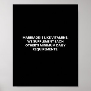 Het huwelijk is net als vitamines Funny Poster