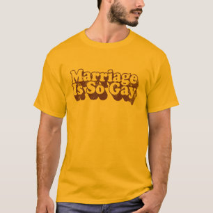 Het huwelijk is zo homoseksueel t-shirt