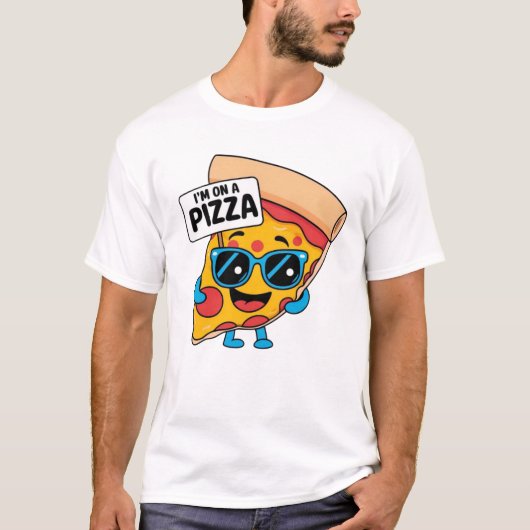 Het “I'M ON A PIZZA” t-shirt (Voorkant)