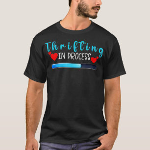 Het in beweging brengen van het Leven Funny Thrift T-shirt