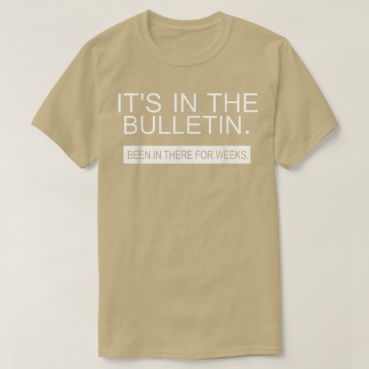 Het in het Bulletin is daar al wekenlang aanwezig T-shirt (Design voorkant)