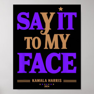 Het In Mijn Gezicht Kamala Harris Presidentsverkie Poster