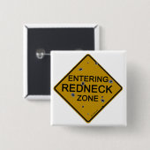 Het ingaan van Rednek Zone Vierkante Button 5,1 Cm (Voorkant /achterkant)